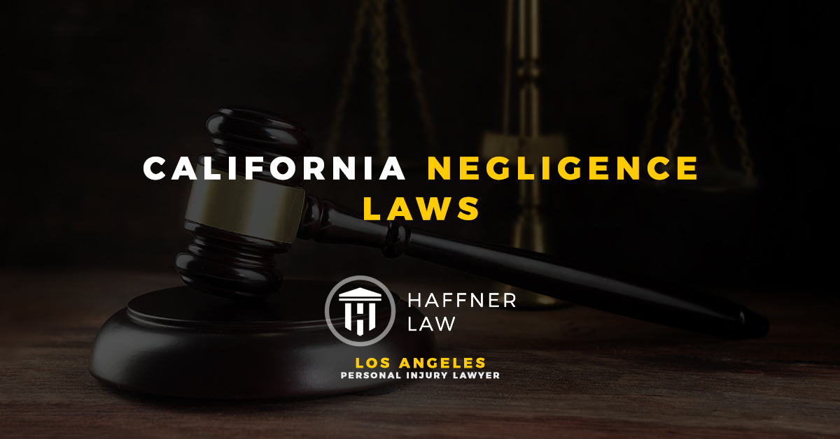 California Negligence Laws | Haffner Law