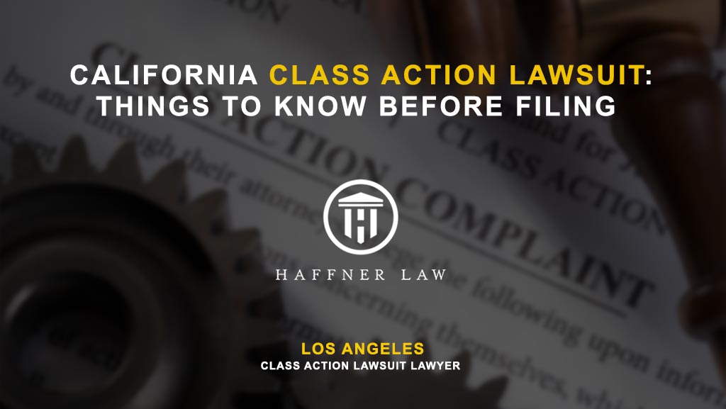 California Class Action Lawsuits Haffner Law